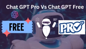 Chat GPT Pro Vs Chat GPT Free (7 Benefit Of Chat GPT Pro)