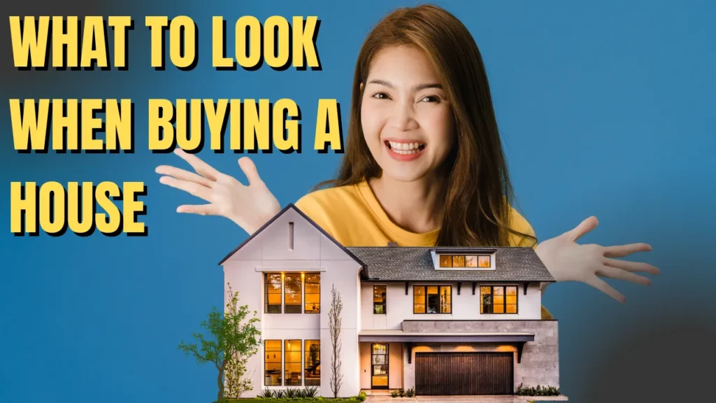 What To Look When Buying a House